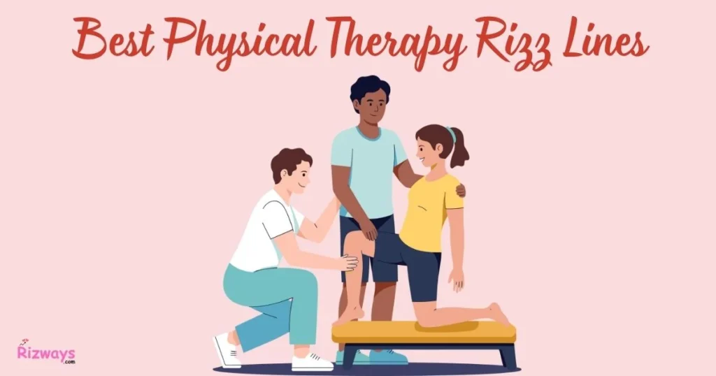 Best Physical Therapy Rizz Lines
