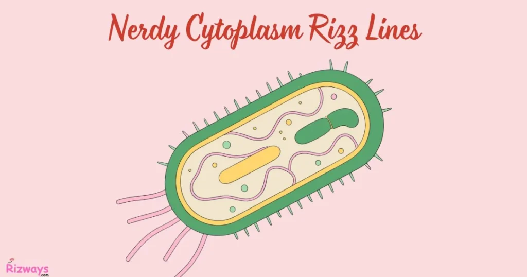 Nerdy Cytoplasm Rizz Lines