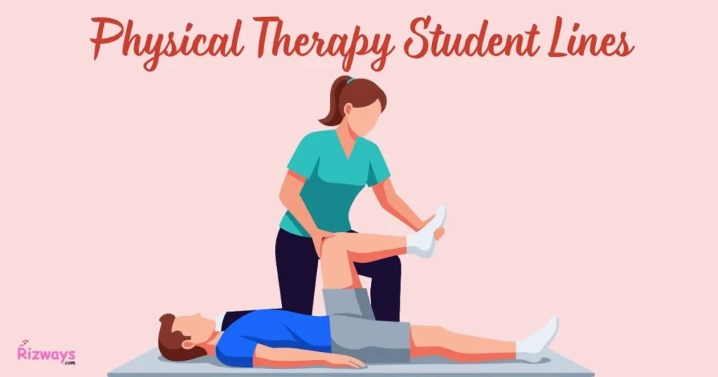Physical Therapy Student Lines