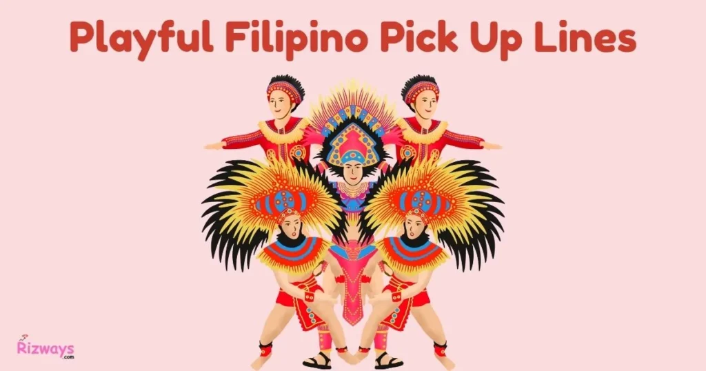 Playful Filipino Pick Up Lines