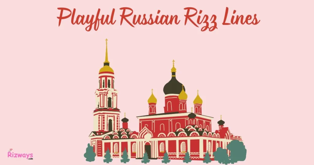 Playful Russian Rizz Lines