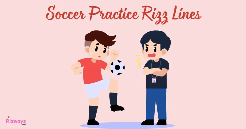 Soccer Practice Rizz Lines