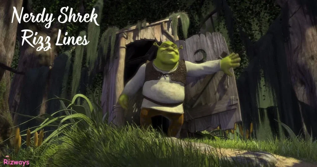 Nerdy Shrek Rizz Lines