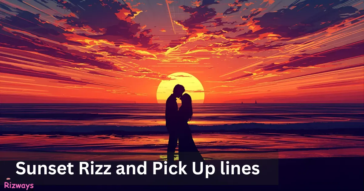 Sunset Rizz and Pick Up lines