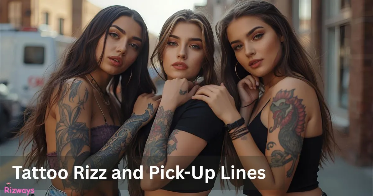 Tattoo Rizz and Pick Up Lines