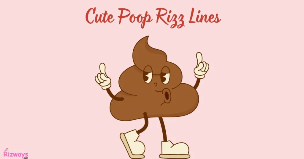 Cute Poop Rizz Lines