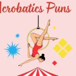 Acrobatics Puns