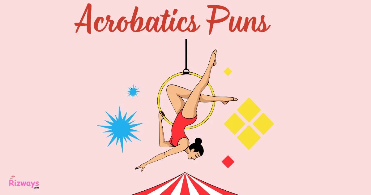 Acrobatics Puns