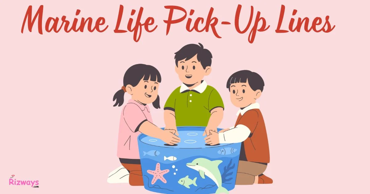 Marine Life Pick Up Lines