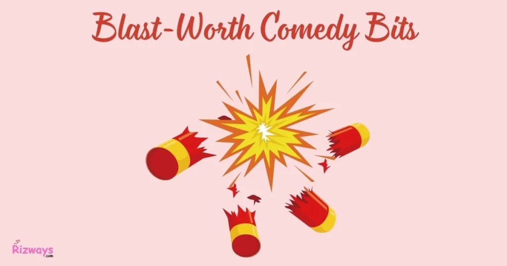 Blast Worth Comedy Bits