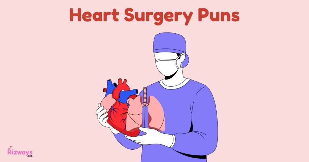 Heart Surgery Puns