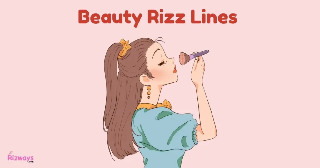 Beauty Rizz Lines
