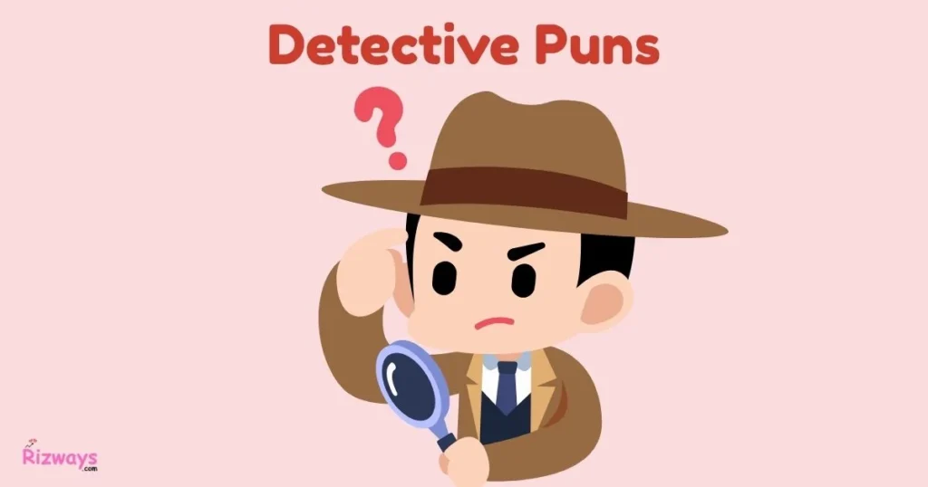 Detective Puns