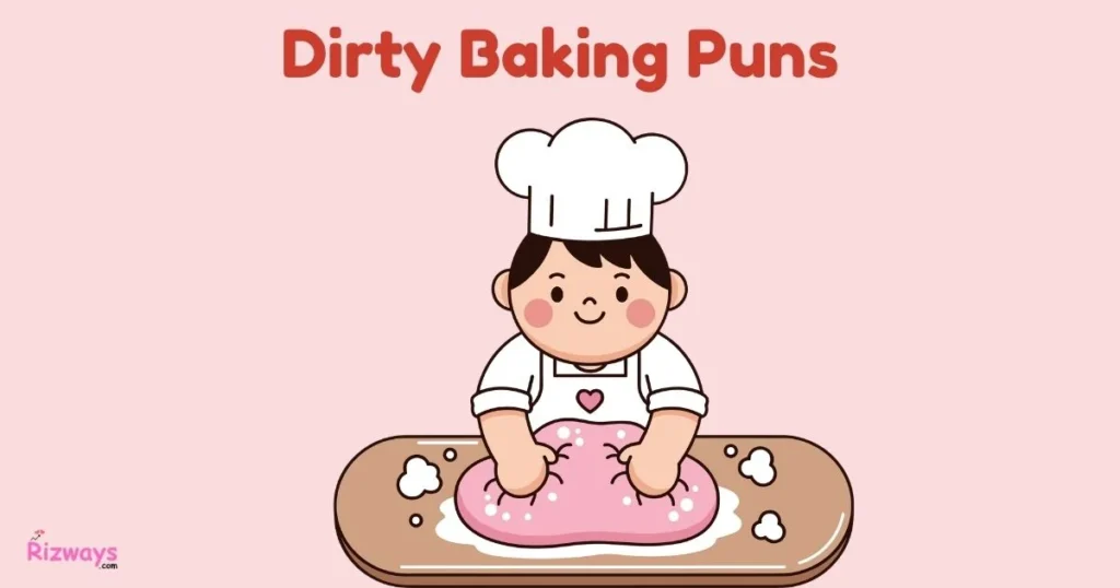 Dirty Baking Puns