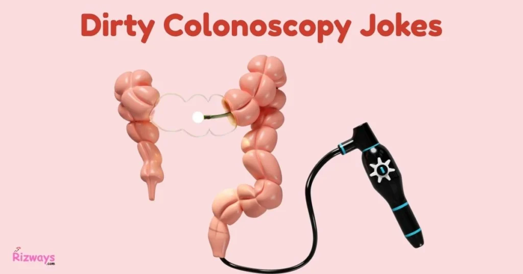 Dirty Colonoscopy Jokes