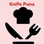 Knife Puns