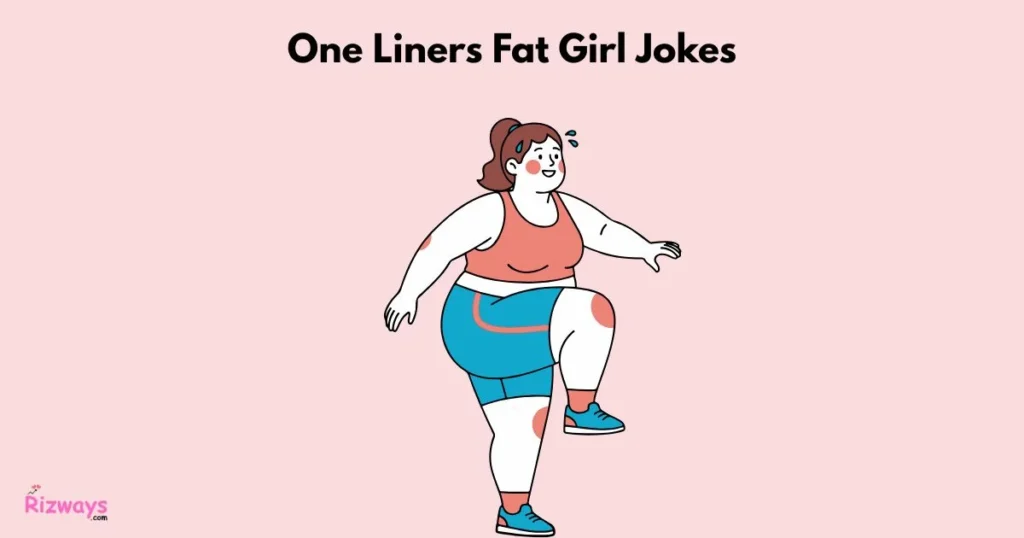 One Liners Fat Girl Jokes