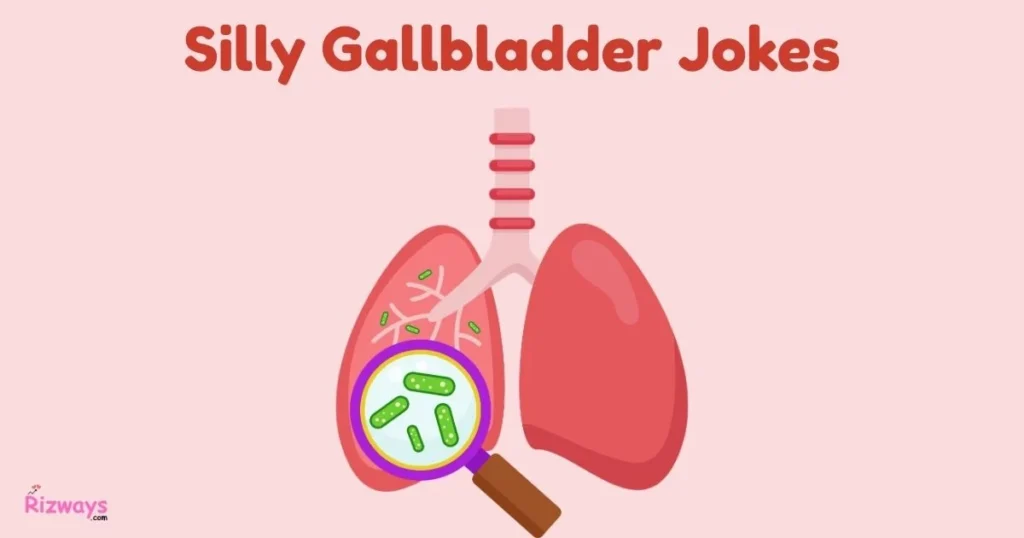 Silly Gallbladder Jokes