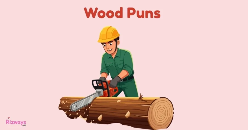 Wood Puns