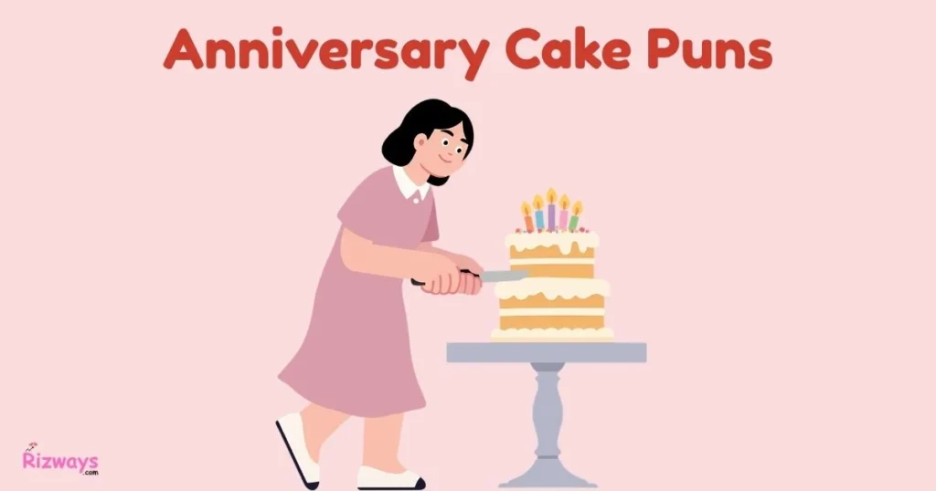 Anniversary Cake Puns