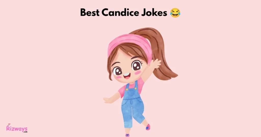 Best Candice Jokes