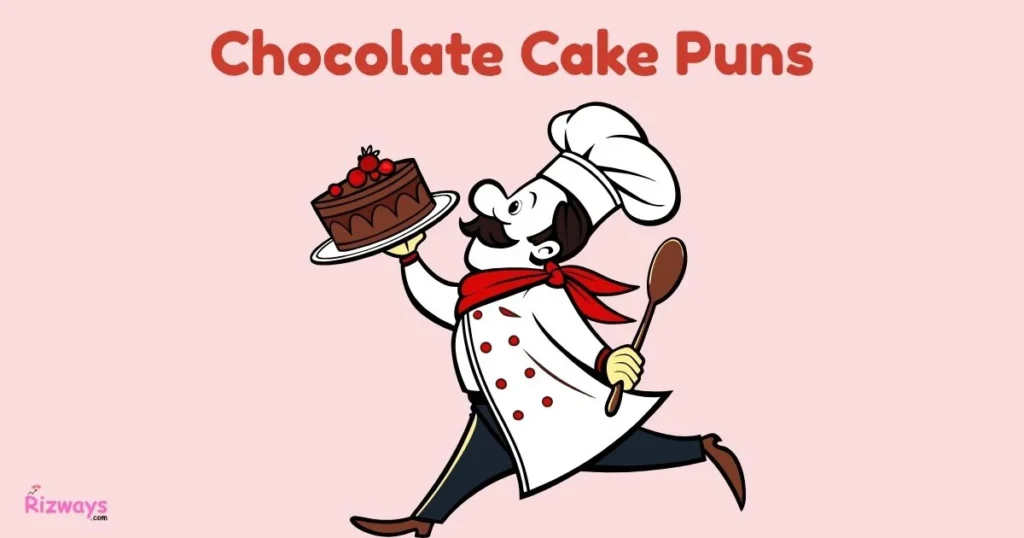 Chocolate Cake Puns