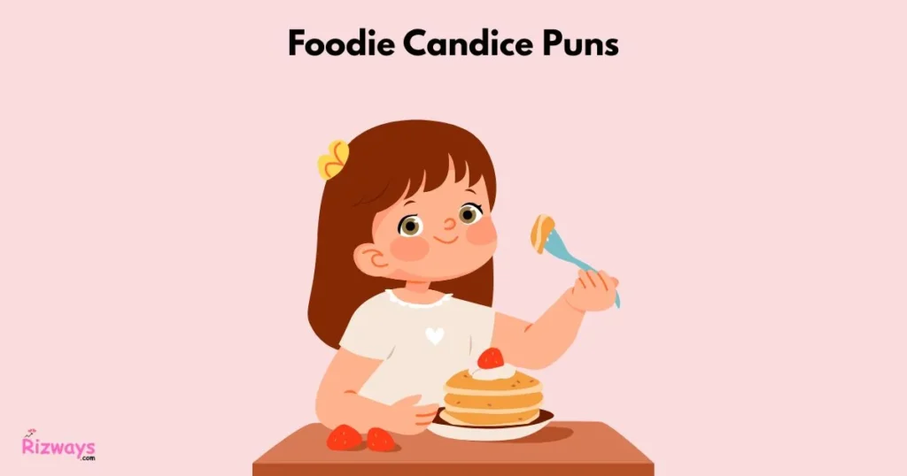 Foodie Candice Puns