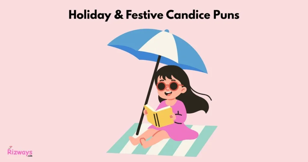 Holiday And Festive Candice Puns