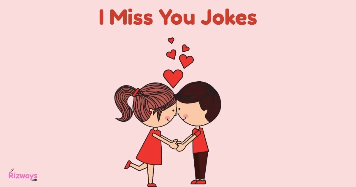 I Miss You Jokes