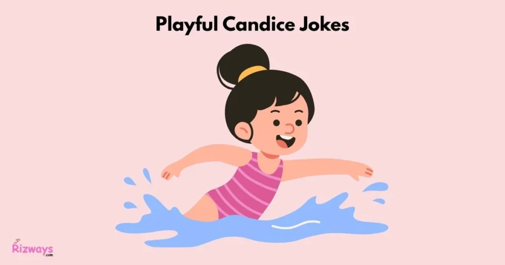 Playful Candice Jokes