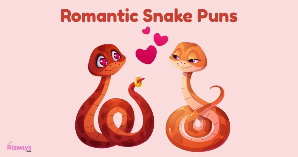 Romantic Snake Puns