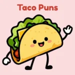 Taco Puns