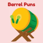 Barrel Puns