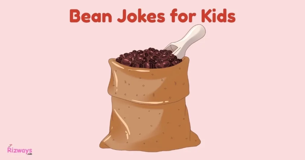 Bean Jokes For Kids
