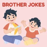 Brother Jokes