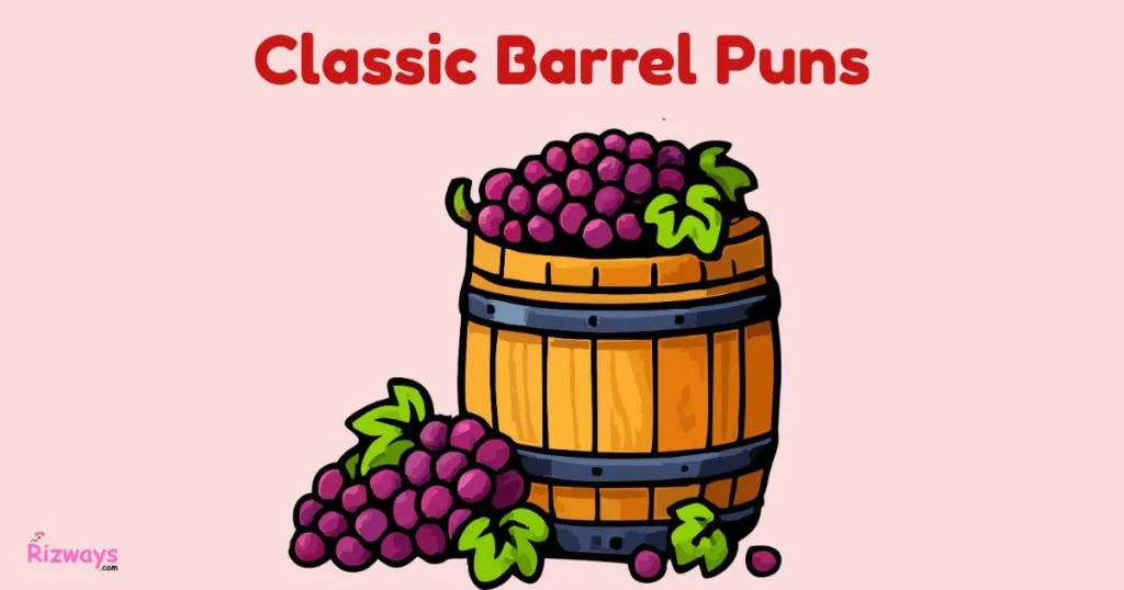 Classic Barrel Puns