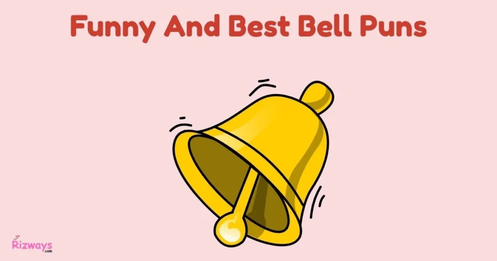 Funny And Best Bell Puns