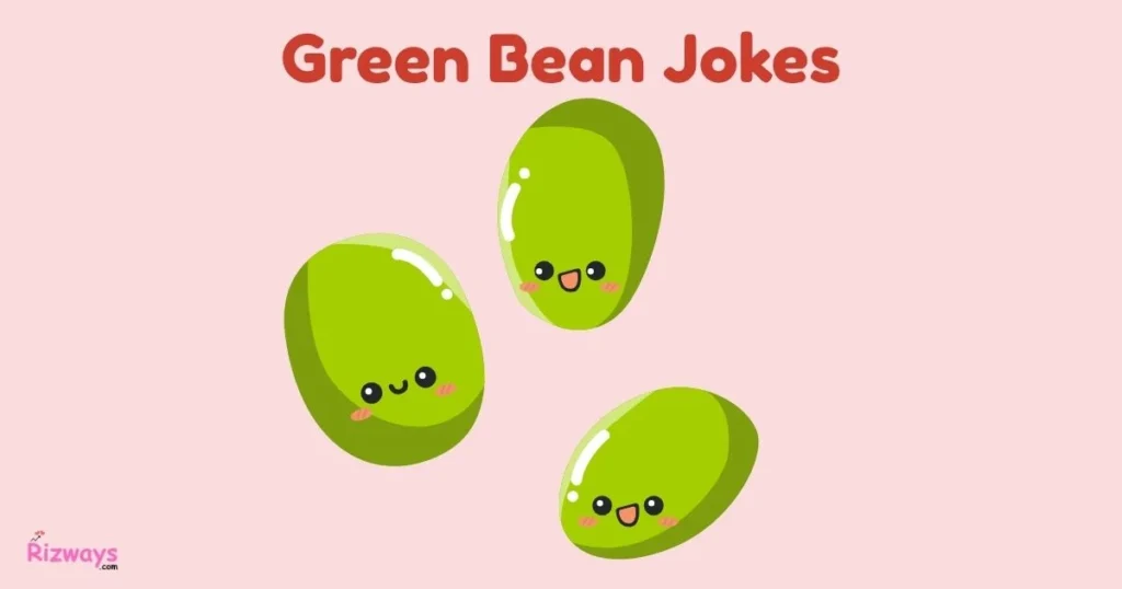 Green Bean Jokes