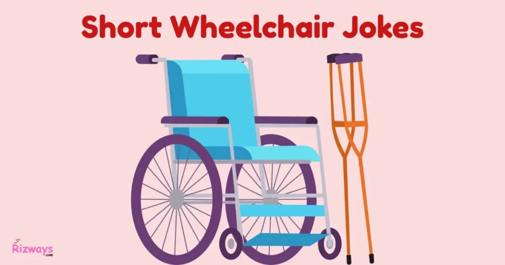 Short Wheelchair Jokes