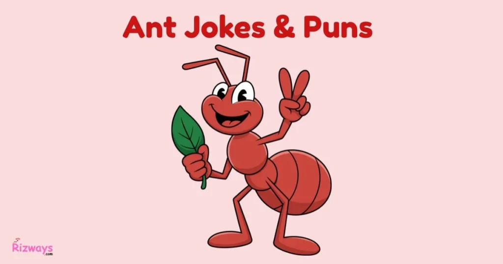 Ant Jokes And Puns