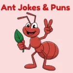 Ant Jokes And Puns