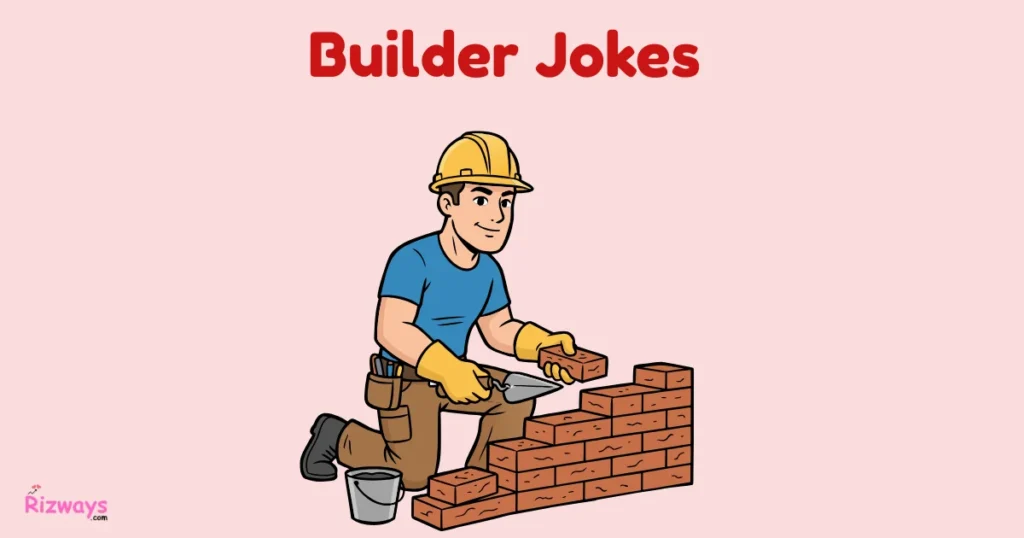 Builder Jokes
