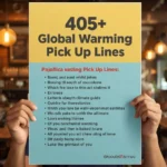 Global Warming Pick Up Lines