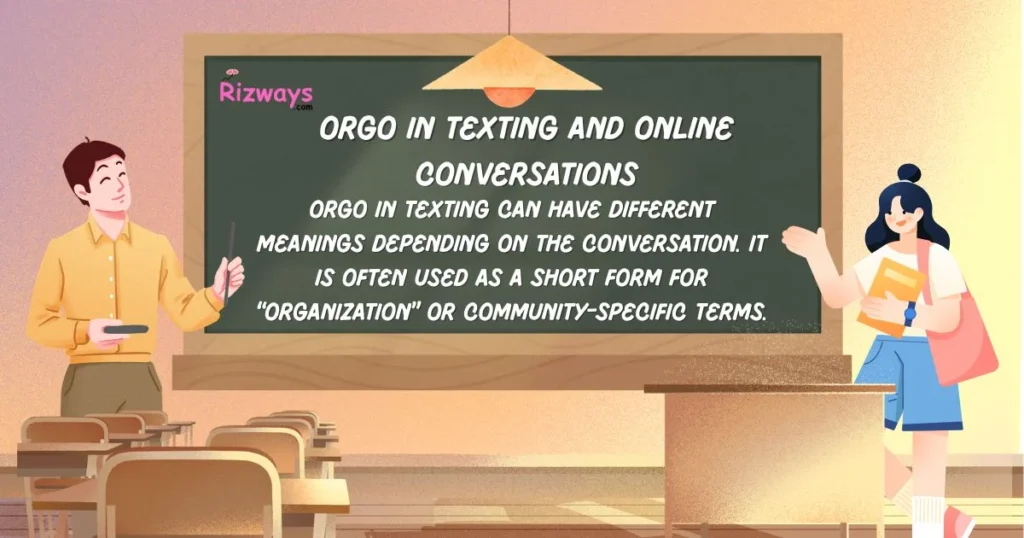 Orgo In Texting And Online Conversations
