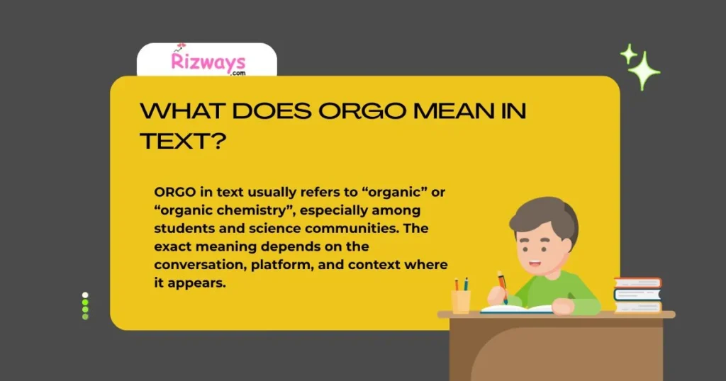 Orgo Mean In Text